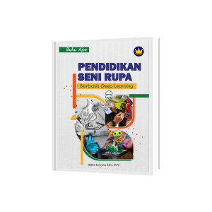 BUKU AJAR PENDIDIKAN SENI RUPA BERBASIS DEEP LEARNING