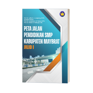 PETA JALAN PENDIDIKAN SMP KABUPATEN MAYBRAT JILID I