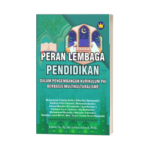 PERAN LEMBAGA PENDIDIKAN DALAM PENGEMBANGAN KURIKULUM PAI BERBASIS MULTIKULTURALISME