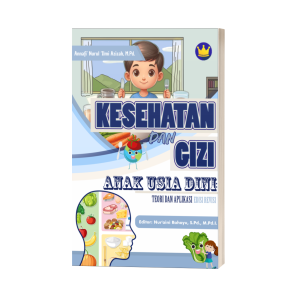 KESEHATAN DAN GIZI ANAK USIA DINI: TEORI DAN APLIKASI EDISI REVISI