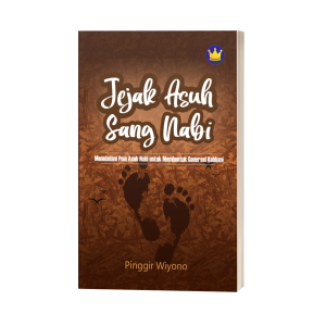 JEJAK ASUH SANG NABI