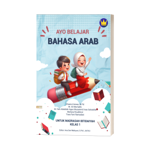 AYO BELAJAR BAHASA ARAB UNTUK MADRASAH IBTIDAIYAH KELAS 1