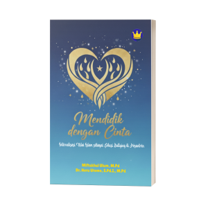 MENDIDIK DENGAN CINTA INTERNALISASI NILAI ISLAM SEBAGAI SOLUSI BULLYING DI PESANTREN