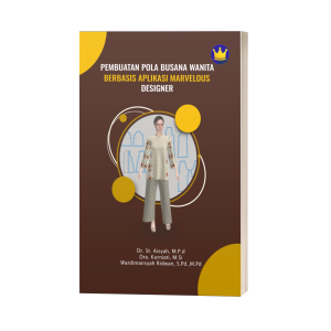 PEMBUATAN POLA BUSANA WANITA BERBASIS APLIKASI MARVELOUS DESIGNER