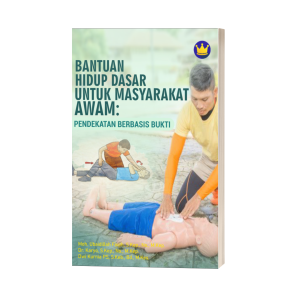 BANTUAN HIDUP DASAR UNTUK MASYARAKAT AWAM:  PENDEKATAN BERBASIS BUKTI