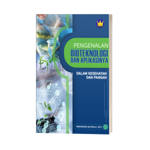BUKU AJAR PENGENALAN BIOTEKNOLOGI DAN APLIKASINYA  DALAM KESEHATAN DAN PANGAN