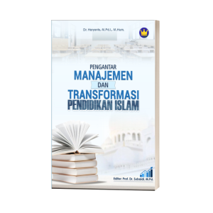 PENGANTAR MANAJEMEN DAN TRANSFORMASI PENDIDIKAN ISLAM