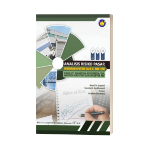 ANALISIS RISIKO PASAR MENGGUNAKAN METODE VALUE AT RISK (VAR) PADA PT. MANDOM INDONESIA TBK, MUSTIKA RATU TBK DAN UNILEVER TBK
