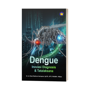 DENGUE : INOVASI DIAGNOSIS DAN TATALAKSANA